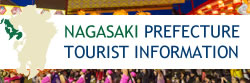 NAGASAKI PREFECTURE TOURIST INFORMATION