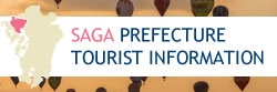 SAGA PREFECTURE TOURIST INFORMATION